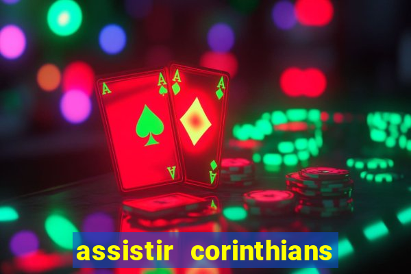 assistir corinthians x sao paulo ao vivo futemax